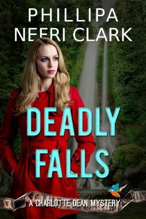 [Charlotte Dean Mysteries 02] • Deadly Falls